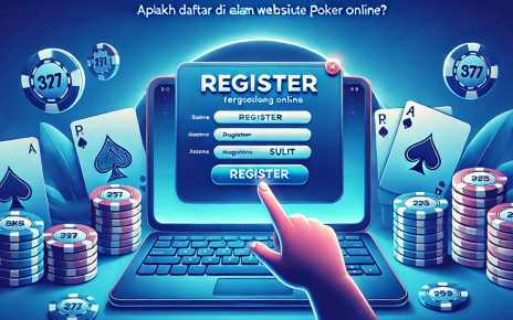 Apakah Daftar di Dalam Website Poker Online Tergolong Sulit?